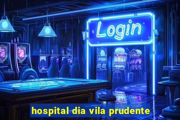 hospital dia vila prudente